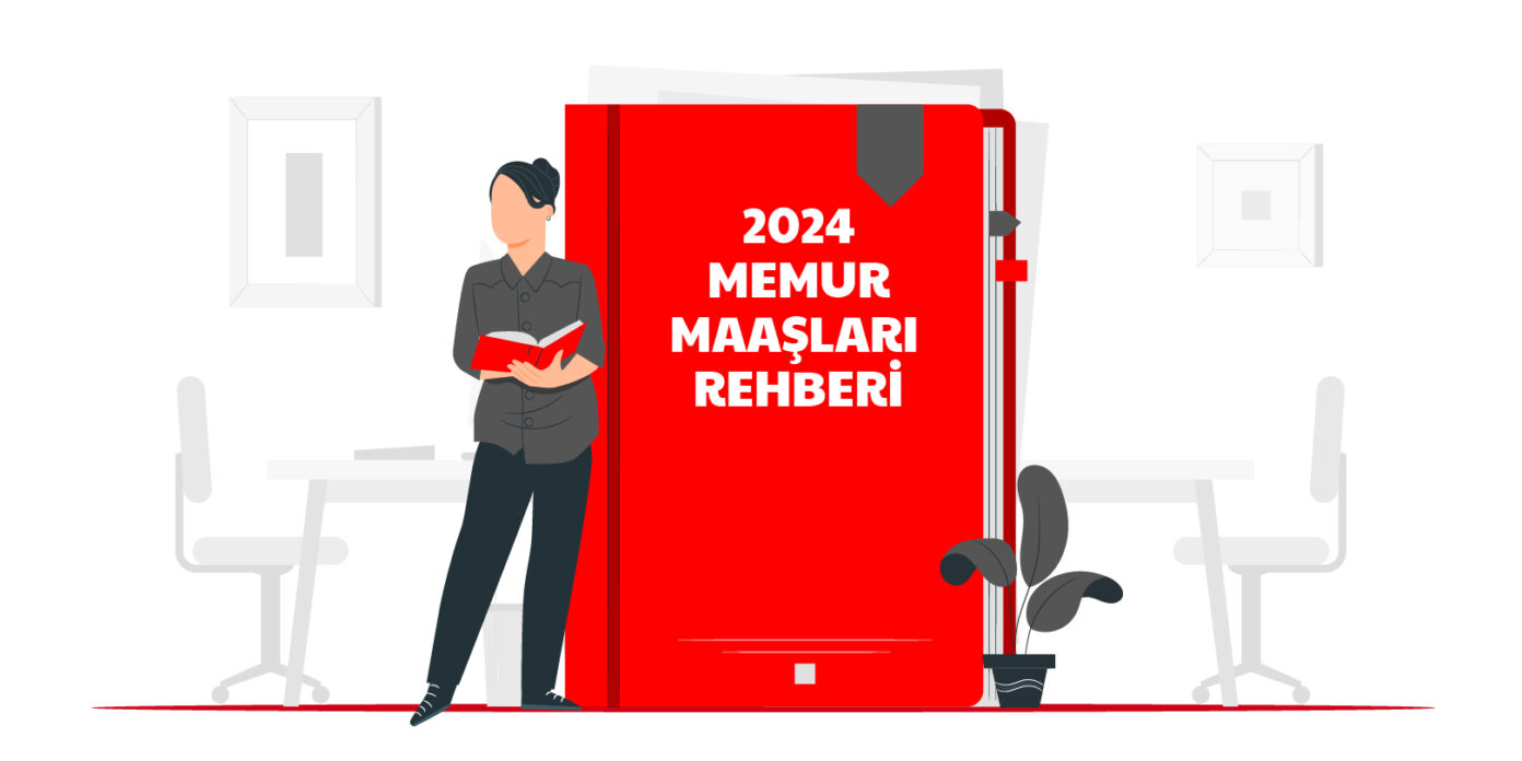 2024 Memur Maaşları Rehberi