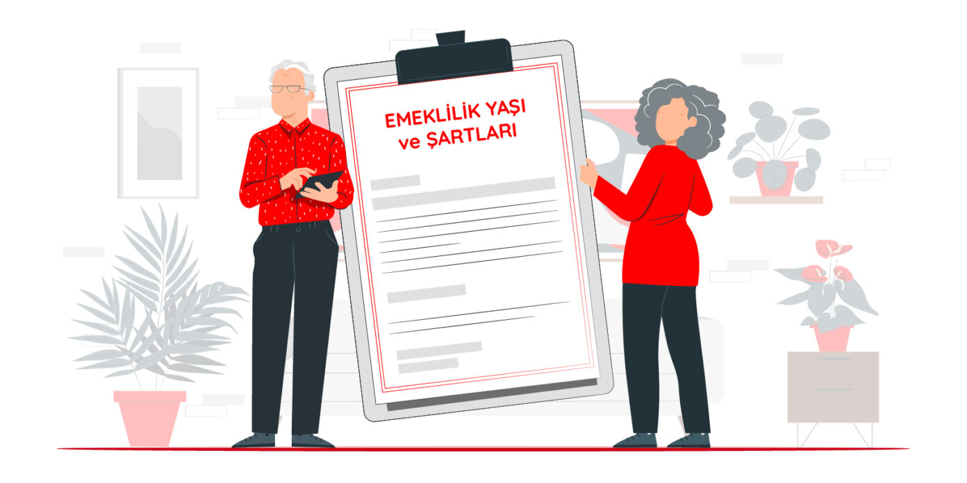 Kadınlarda ve Erkeklerde Emeklilik Yaşı ve Şartları