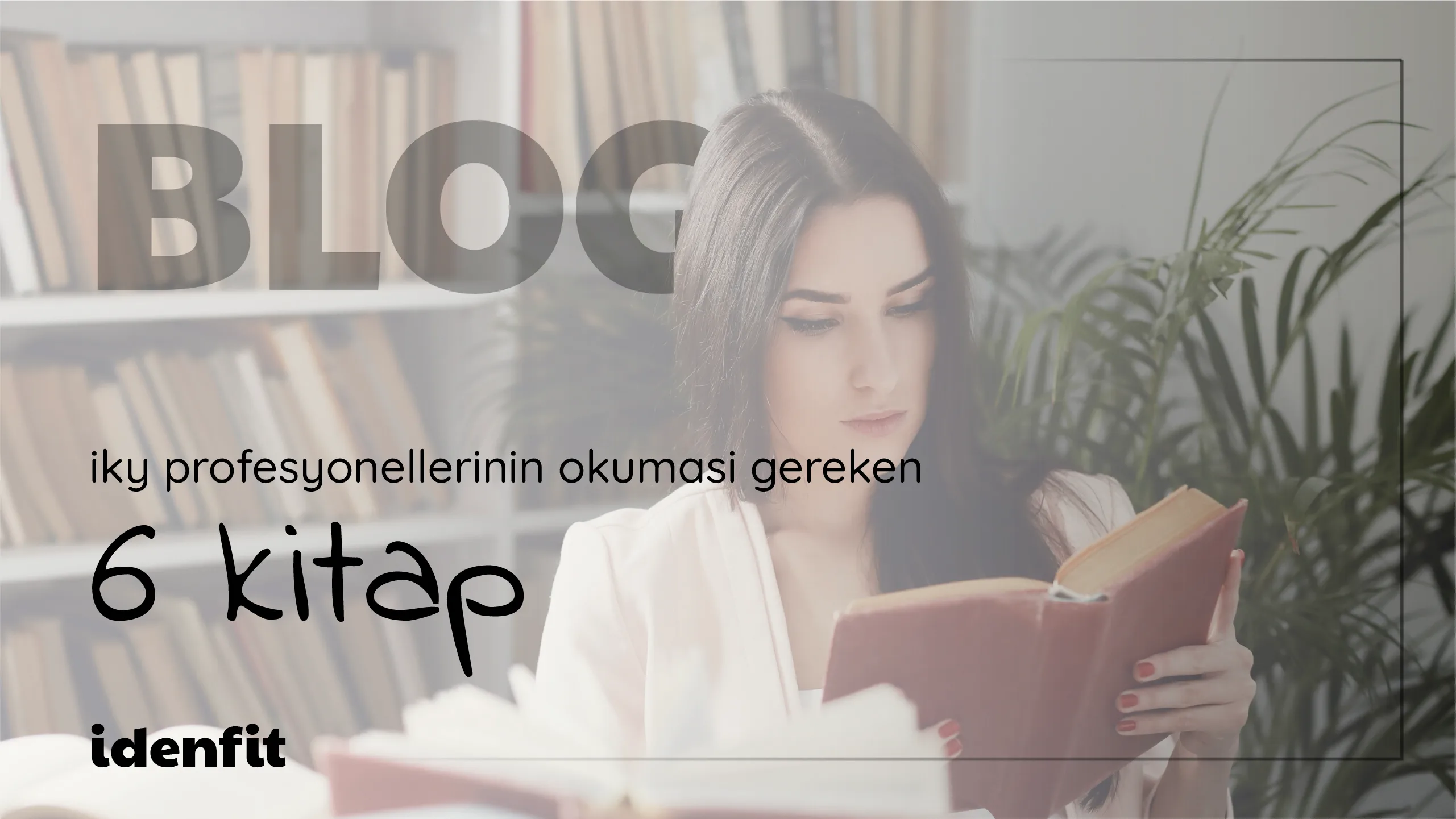 Her İK Profesyonelinin Okuması Gereken İnsan Kaynakları Yönetimi Kitapları