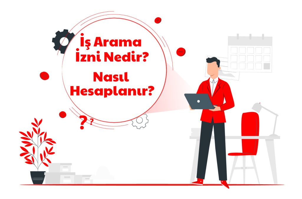 is╠g arama izni nedir ve nasil hesaplanir