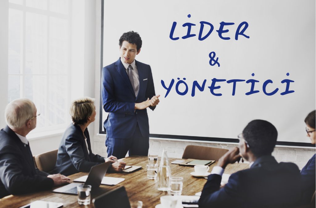 lider ve yonetici arasindaki farklar