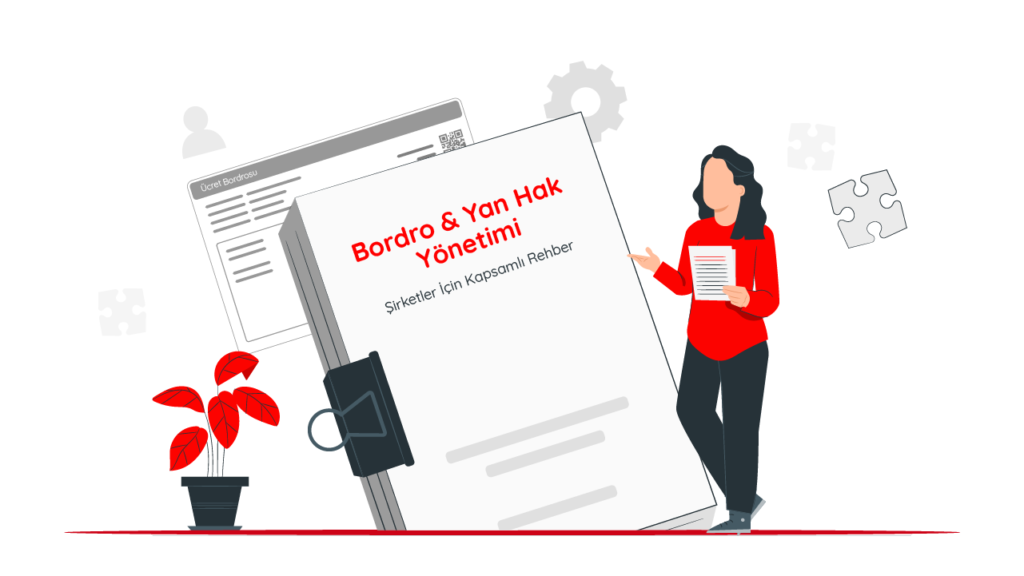 Bordro & Yan Hak Yönetimi Şirketler İçin Kapsamlı Rehber